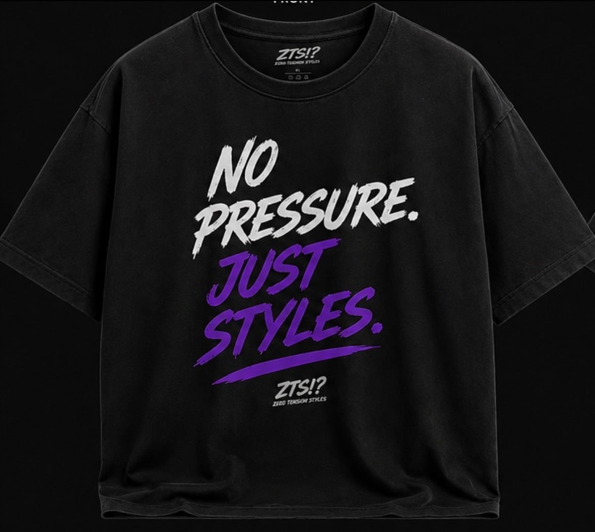 ZTS “No Pressure. Just Styles.” T-Shirt